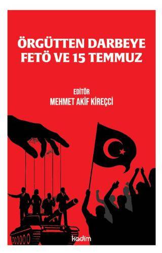 Örgütten Darbeye FETÖ ve 15 Temmuz - 1