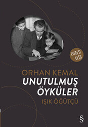 Orhan Kemal: Unutulmuş Öyküler - Everest Yayınları