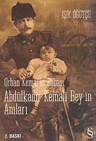 Orhan Kemal’in Babası Abdülkadir Kemali Bey’in Anıları - 1