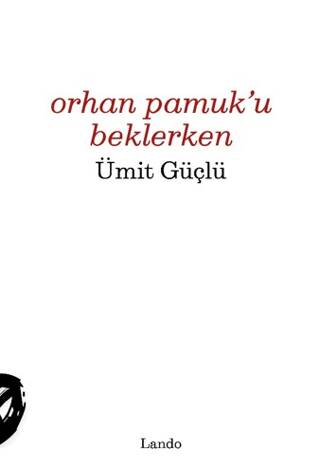 Orhan Pamuk`u Beklerken - 1