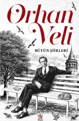 Orhan Veli - Bütün Şiirleri - Panama Yayıncılık