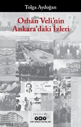 Orhan Veli`nin Ankara`daki İzleri - 1