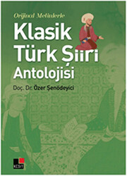 Orijinal Metinlerle Klasik Türk Şiiri Antolojisi - 1