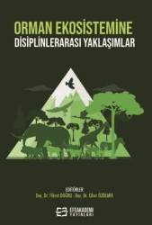 Orman Ekosistemine Disiplinlerarası Yaklaşımlar - 1