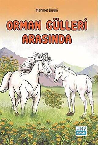 Orman Gülleri Arasında - 1