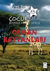 Orman Hayvanları - Yıldız Çocuk Boyama Kitabı Serisi - 1