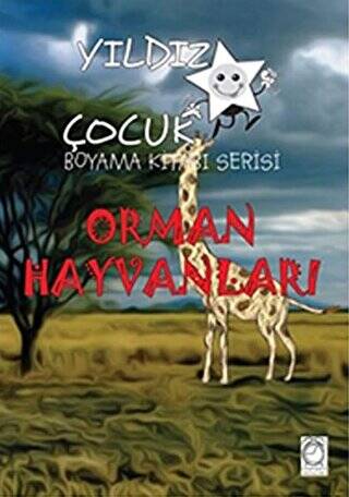 Orman Hayvanları - Yıldız Çocuk Boyama Kitabı Serisi - 1