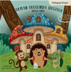 Orman Okulunda Dostluk - Mahlas Çocuk Yayınları