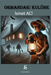 Ormandaki Kulübe - Son Adım Yayınları