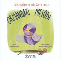 Ormandaki Melodi - İyileştiren Hikayeler 3 - Nito Kitap