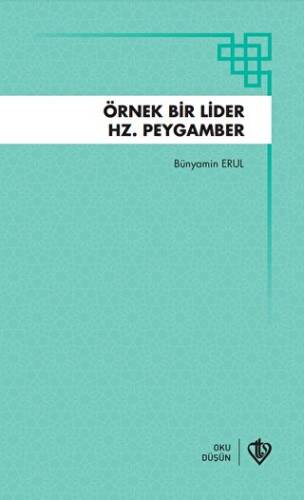 Örnek Bir Lider Hz Peygamber - 1