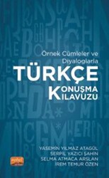 Örnek Cümleler Ve Diyaloglarla Türkçe Konuşma Kılavuzu - 1