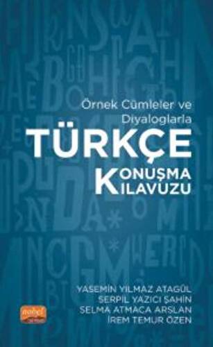 Örnek Cümleler Ve Diyaloglarla Türkçe Konuşma Kılavuzu - 1