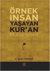 Örnek İnsan Yaşayan Kur’an Muhammed Sav - 1