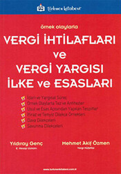 Örnek Olaylarla Vergi İhtilafları ve Vergi Yargısı İlke ve Esasları - 1