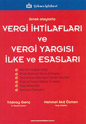 Örnek Olaylarla Vergi İhtilafları ve Vergi Yargısı İlke ve Esasları - 1