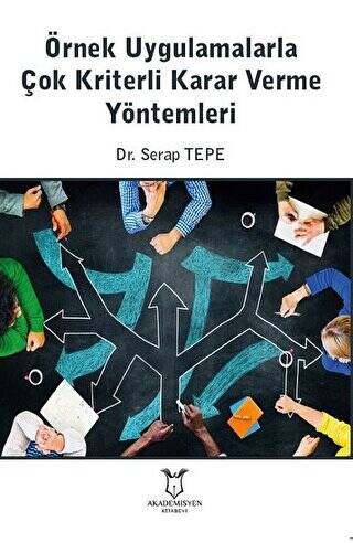 Örnek Uygulamalarla Çok Kriterli Karar Verme Yöntemleri - 1