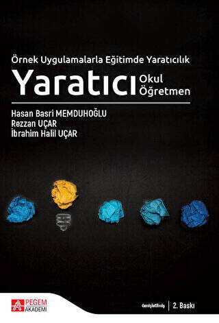 Örnek Uygulamalarla Eğitimde Yaratıcılık - Yaratıcı Okul Yaratıcı Öğretmen - 1
