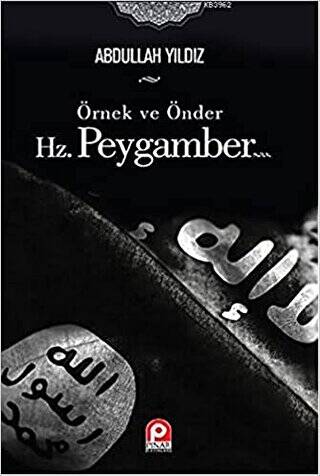 Örnek ve Önder Hz. Peygamber - 1