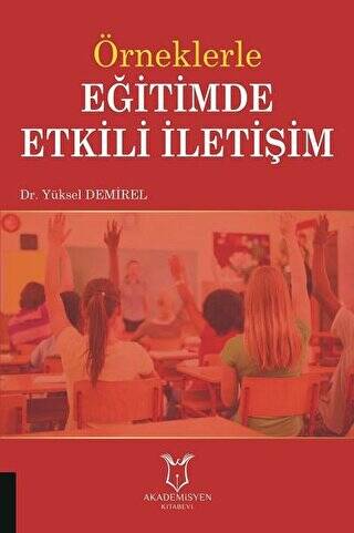 Örneklerle Eğitimde Etkili İletişim - 1