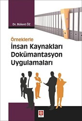 Örneklerle İnsan Kaynakları Dokümantasyon Uygulamaları - 1