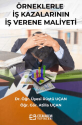 Örneklerle İş Kazalarının İşverene Maliyeti - 1