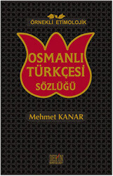Örnekli Etimolojik Osmanlı Türkçesi Sözlüğü - 1