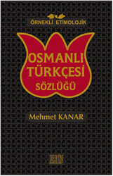 Örnekli Etimolojik Osmanlı Türkçesi Sözlüğü - 1