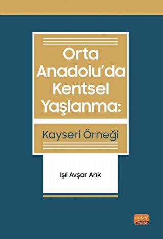 Orta Anadolu’da Kentsel Yaşlanma: Kayseri Örneği - 1