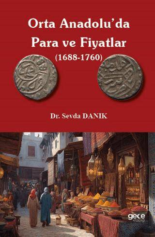 Orta Anadolu`da Para ve Fiyatlar 1688-1760 - 1