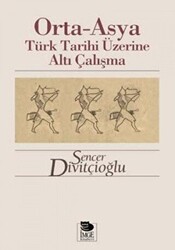 Orta-Asya Türk Tarihi Üzerine Altı Çalışma - 1