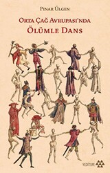 Orta Çağ Avrupası`nda Ölümle Dans - 1