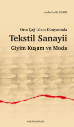 Orta Çağ İslam Dünyasında Tekstil Sanayii - 1