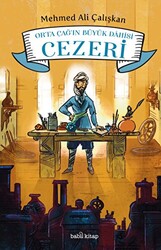 Orta Çağ`ın Büyük Dahisi Cezeri - Babil Kitap