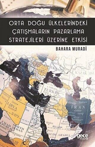 Orta Doğu Ülkelerindeki Çatışmaların Pazarlama Stratejileri Üzerine Etkisi - 1