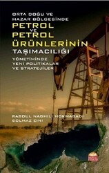 Orta Doğu ve Hazar Bölgesinde Petrol ve Petrol Ürünlerinin Taşımacılığı Yönetiminde Yeni Politikalar ve Stratejiler - 1