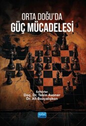 Orta Doğu`da Güç Mücadelesi - Nobel Akademik Yayıncılık
