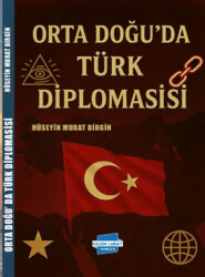 Orta Doğu’da Türk Diplomasisi - Kalem Lügat Yayıncılık