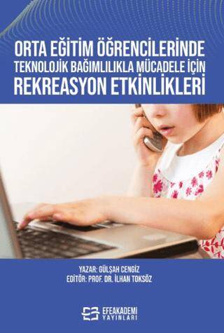 Orta Eğitim Öğrencilerinde Teknolojik Bağımlılıkla Mücadele İçin Rekreasyon Etkinlikleri - 1