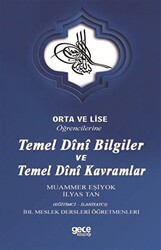 Orta ve Lise Öğrencilerine Temel Dini Bilgiler ve Temel Dini Kavramlar - 1