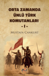 Orta Zamanda Ünlü Türk Komutanları 1 - 1