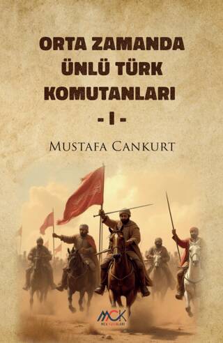 Orta Zamanda Ünlü Türk Komutanları 1 - 1