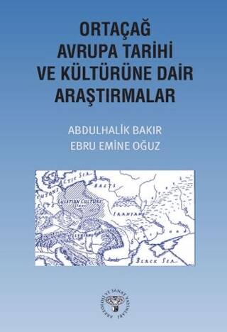 Ortaçağ Avrupa Tarihi ve Kültürüne Dair Araştırmalar - 1