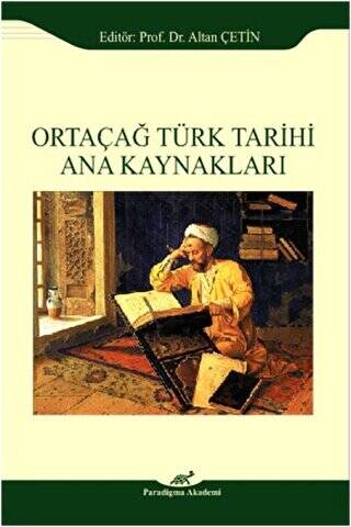 Ortaçağ Türk Tarihi Ana Kaynakları - 1