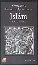 Ortaçağ’da Fransa ve Çevresinde İslam 7-11. Yüzyıllar - 1