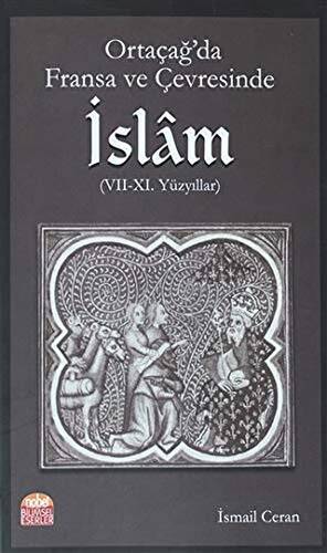 Ortaçağ’da Fransa ve Çevresinde İslam 7-11. Yüzyıllar - 1