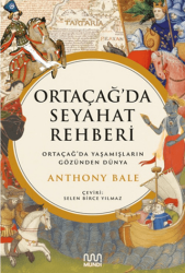 Ortaçağ’da Seyahat Rehberi: Ortaçağ’da Yaşamışların Gözünden Dünya - Mundi