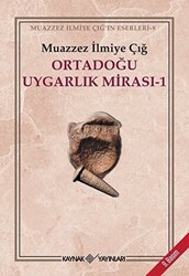 Ortadoğu Uygarlık Mirası 1 - Kaynak Yayınları