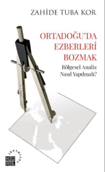 Ortadoğu’da Ezberleri Bozmak - Küre Yayınları