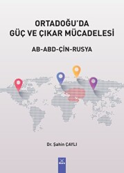 Ortadoğu`da Güç ve Çıkar Mücadelesi - 1